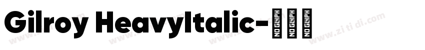Gilroy HeavyItalic字体转换
